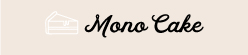 Mono Cakes